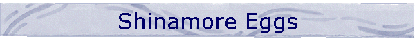 Shinamore Eggs