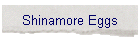 Shinamore Eggs