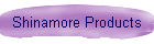 Shinamore Products